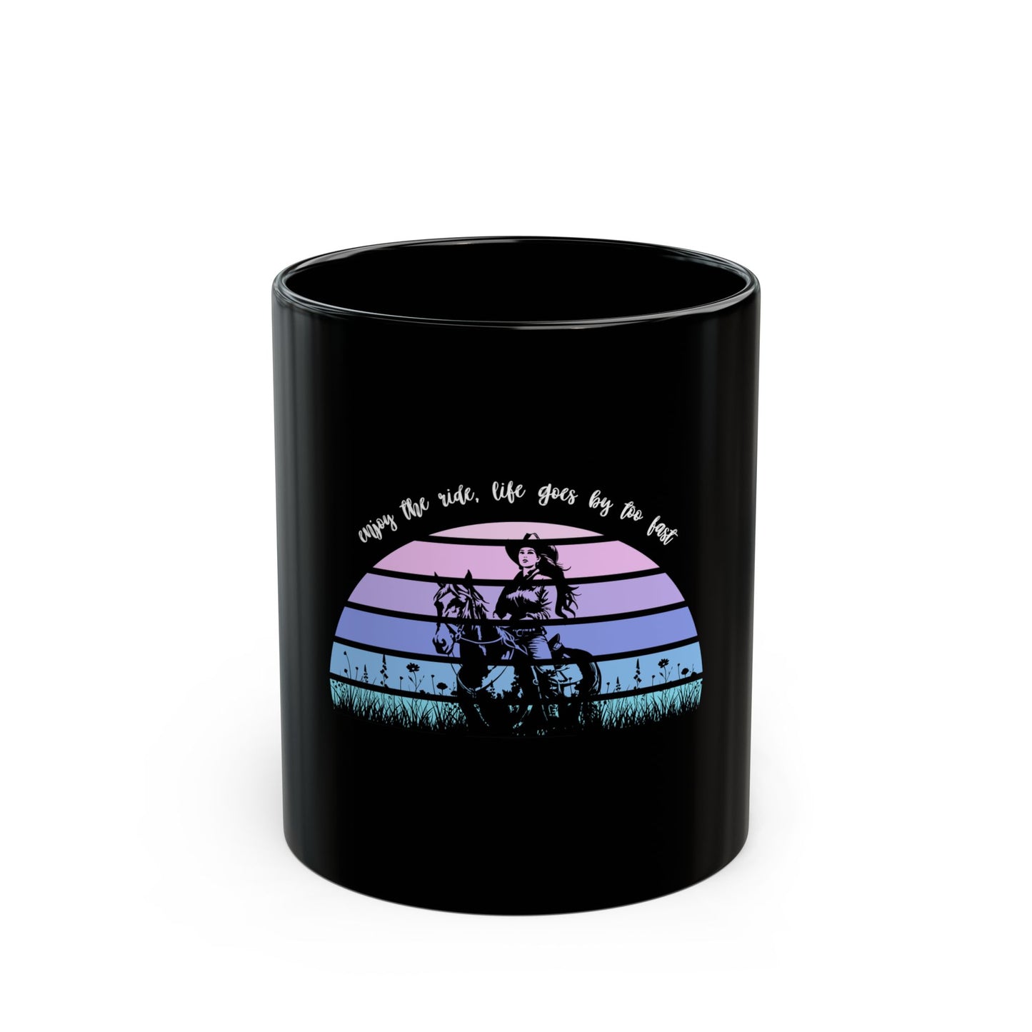 Enjoy the ride, life goes by too fast Black Mug (11oz, 15oz)