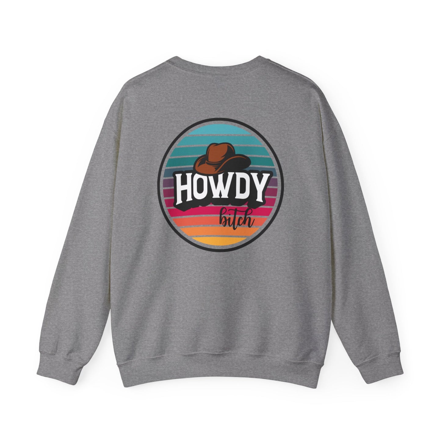 Howdy bitch colourful Unisex Heavy Blend™ Crewneck Sweatshirt