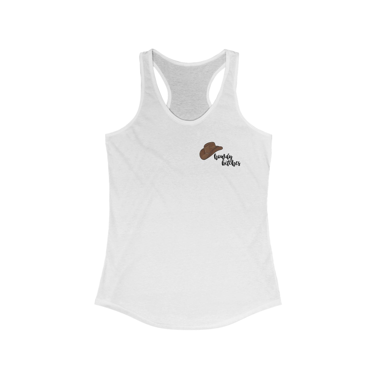Howdy bitches Racerback Tank Top