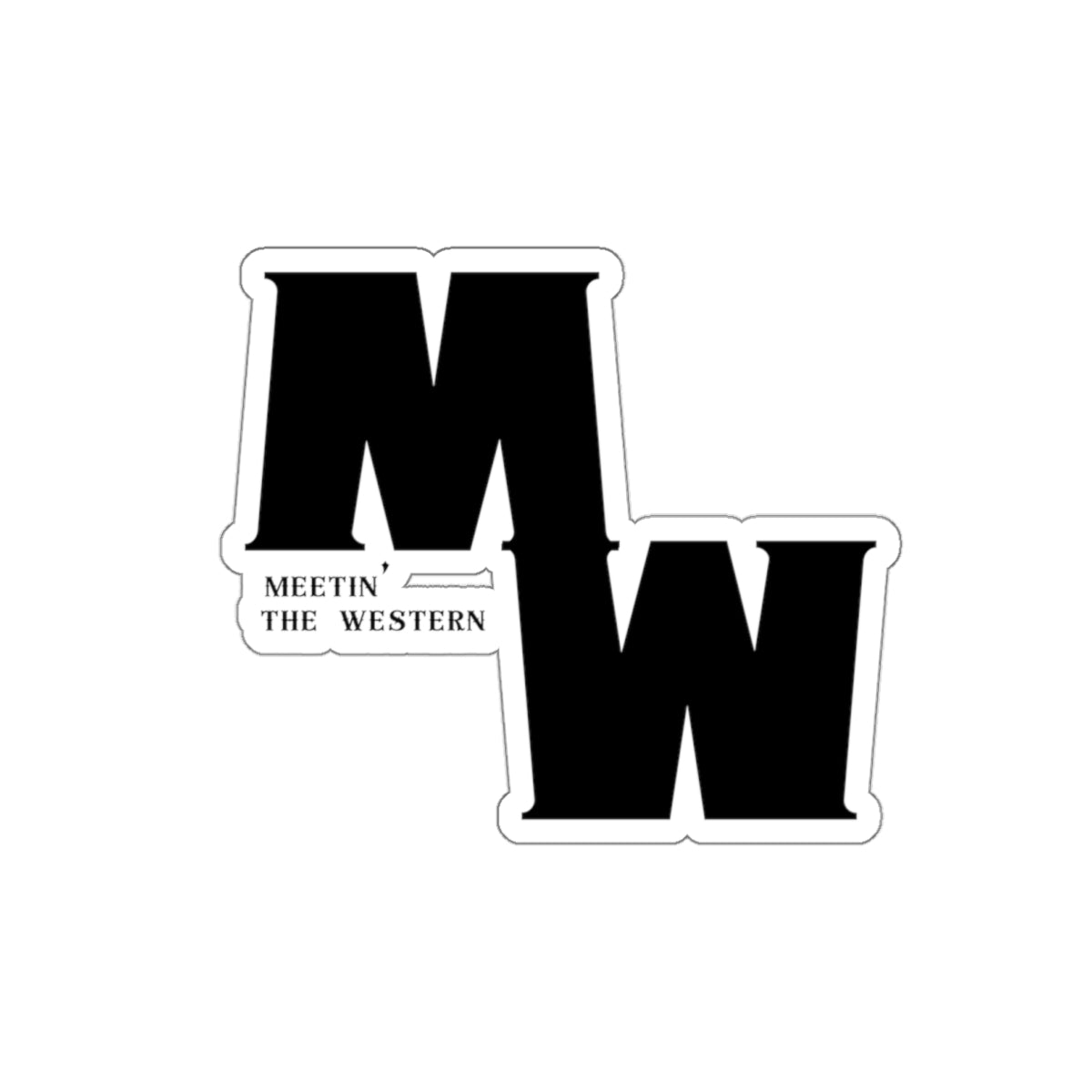 Meetin' The Western logo Kiss-Cut Stickers