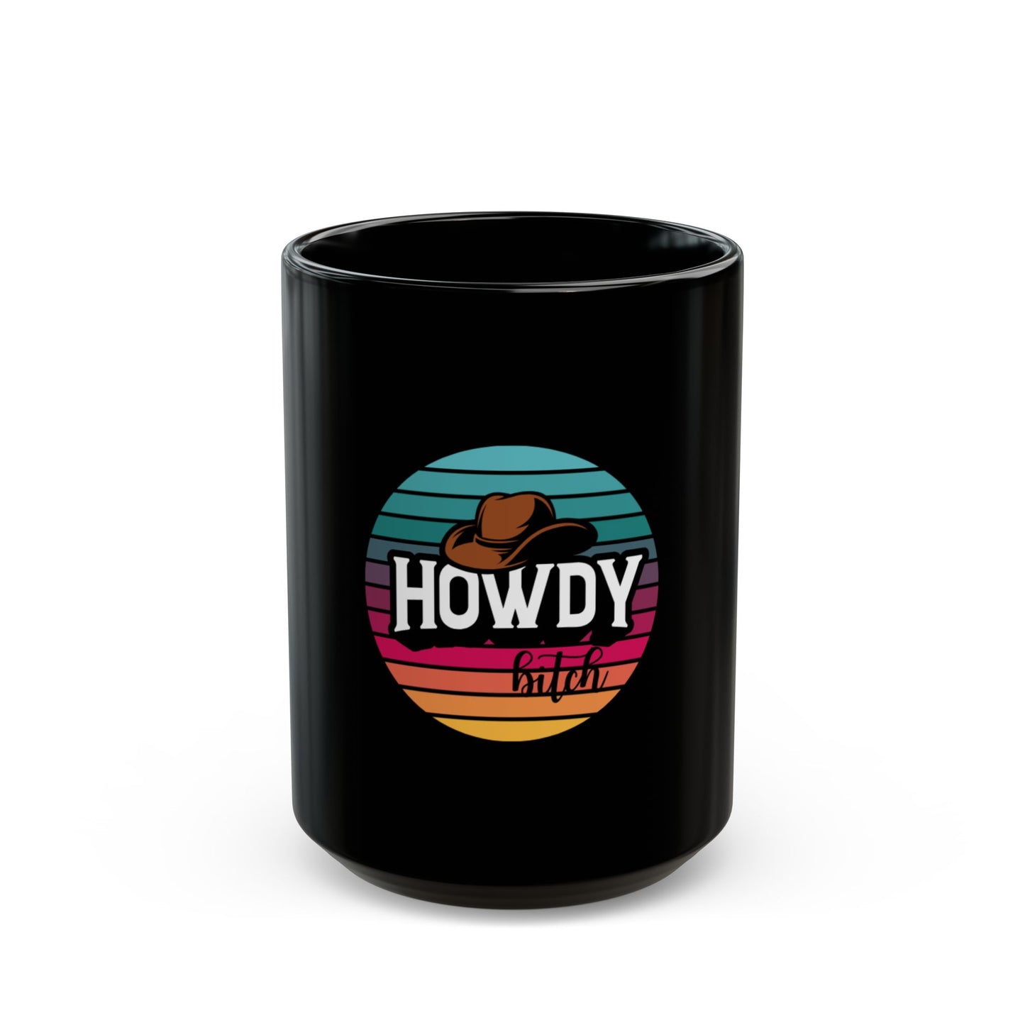Howdy bitch colourful Black Mug (11oz, 15oz)
