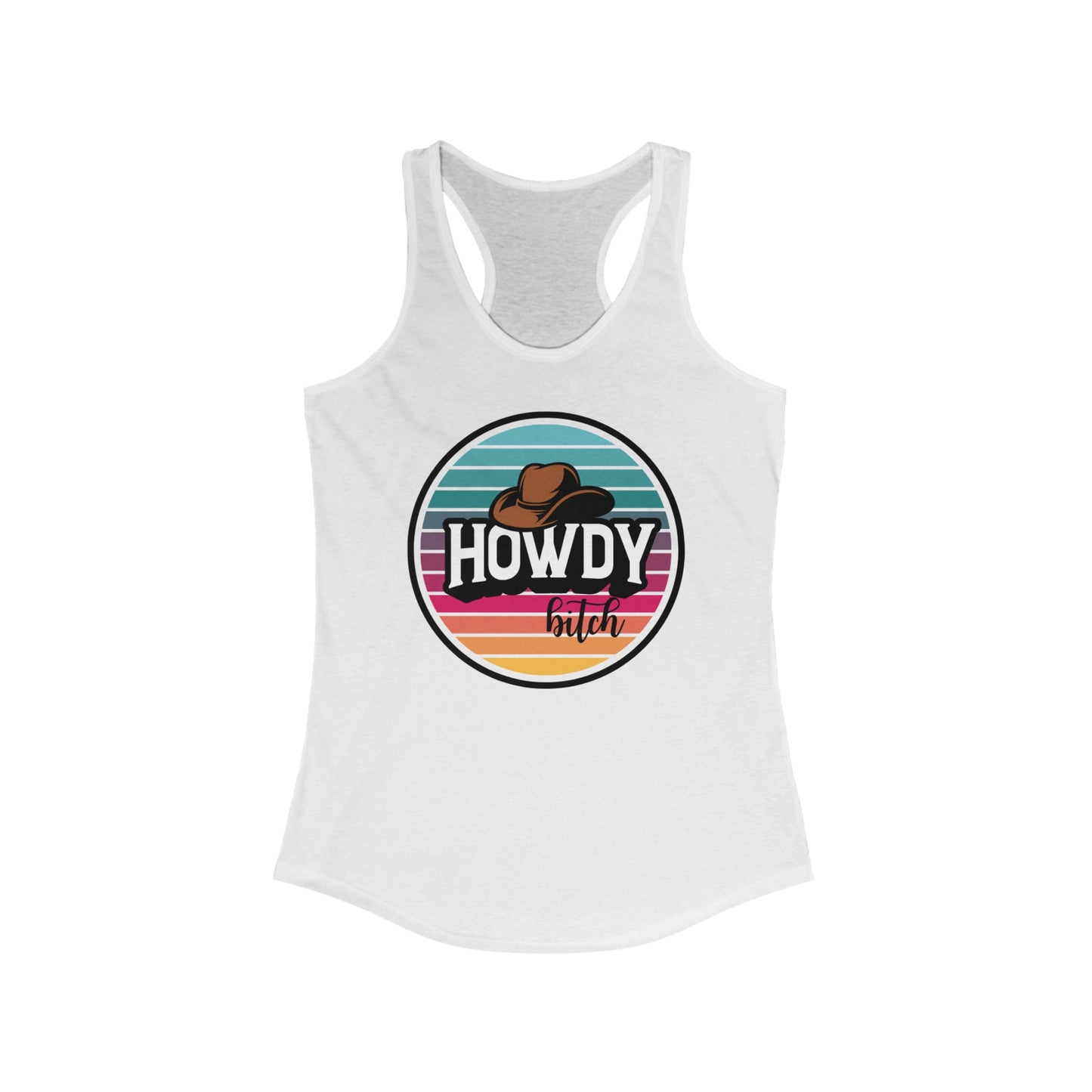 Howdy bitch colourful Racerback Tank Top