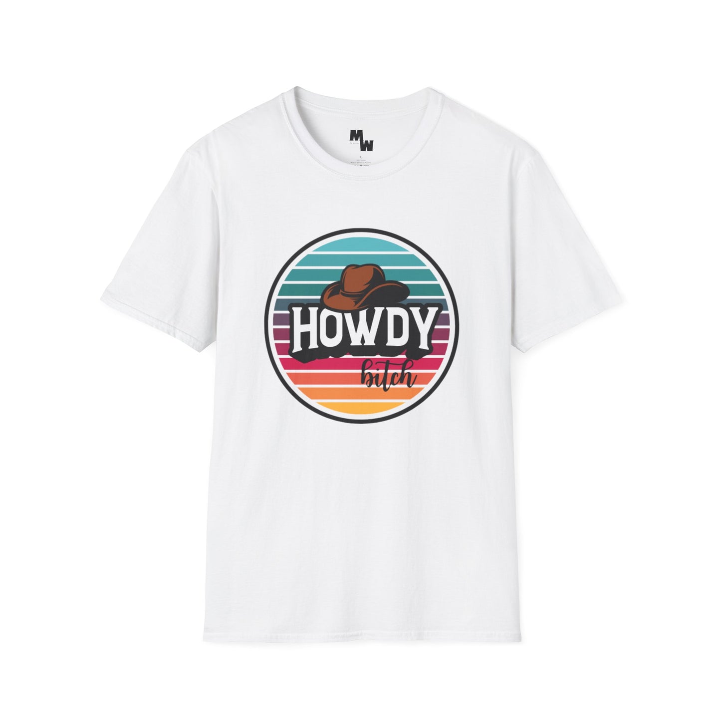 Howdy bitch colourful Unisex Softstyle T-Shirt