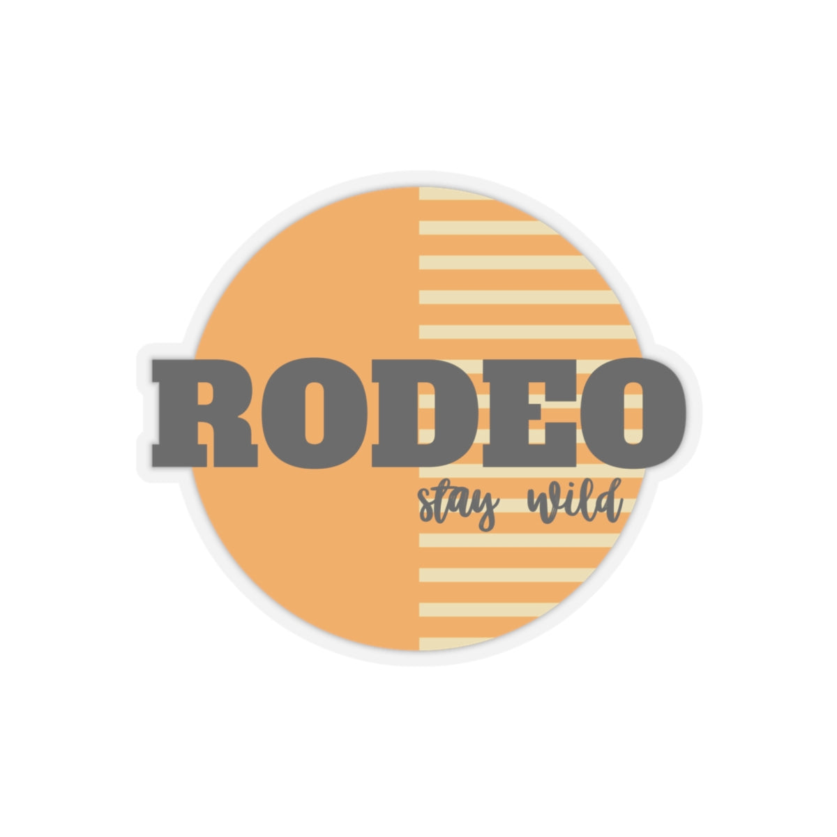 Rodeo stay wild Kiss-Cut Stickers