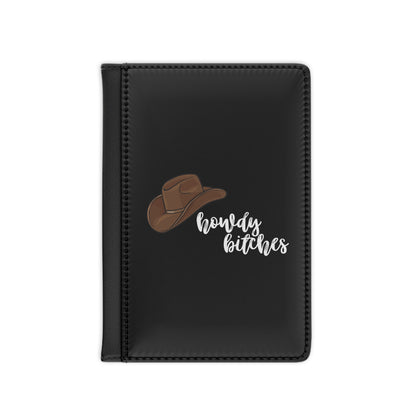 Howdy bitches Passport Cover