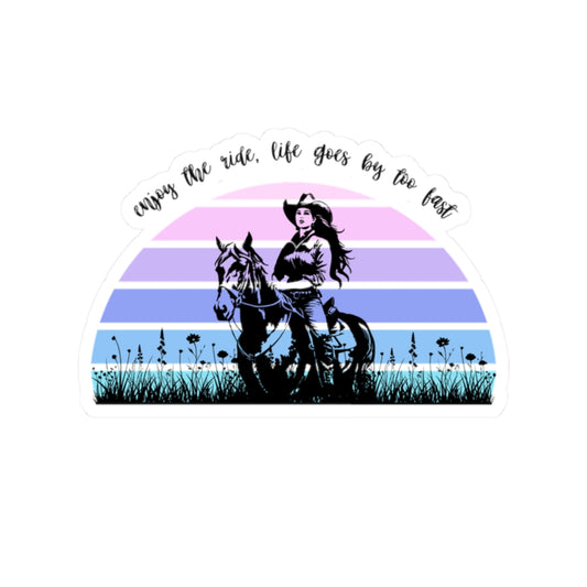 Enjoy the ride, life goes by too fast Kiss-Cut Stickers