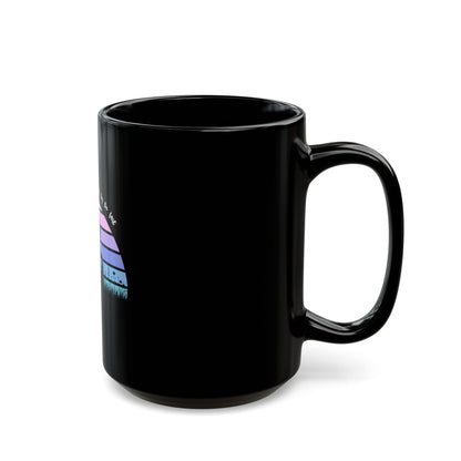 Enjoy the ride, life goes by too fast Black Mug (11oz, 15oz)