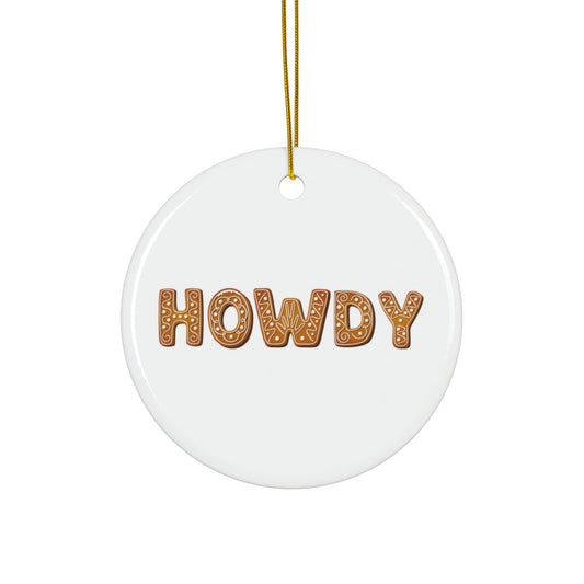 Gingerbread Howdy Ceramic Ornament