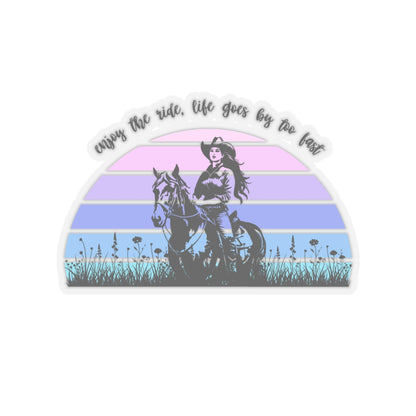 Enjoy the ride, life goes by too fast Kiss-Cut Stickers