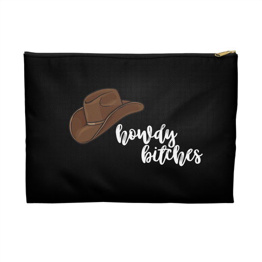 Howdy bitches Accessory Pouch