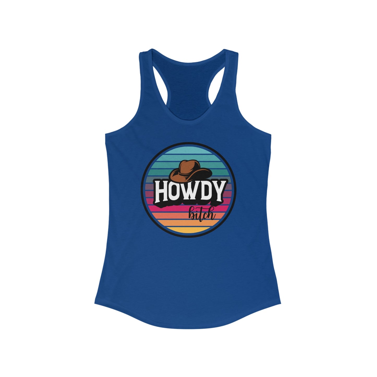 Howdy bitch colourful Racerback Tank Top