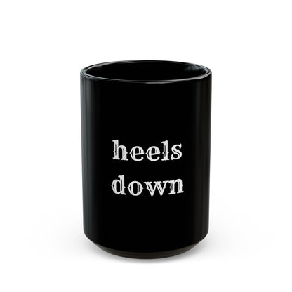 Heels down Black Mug (11oz, 15oz)
