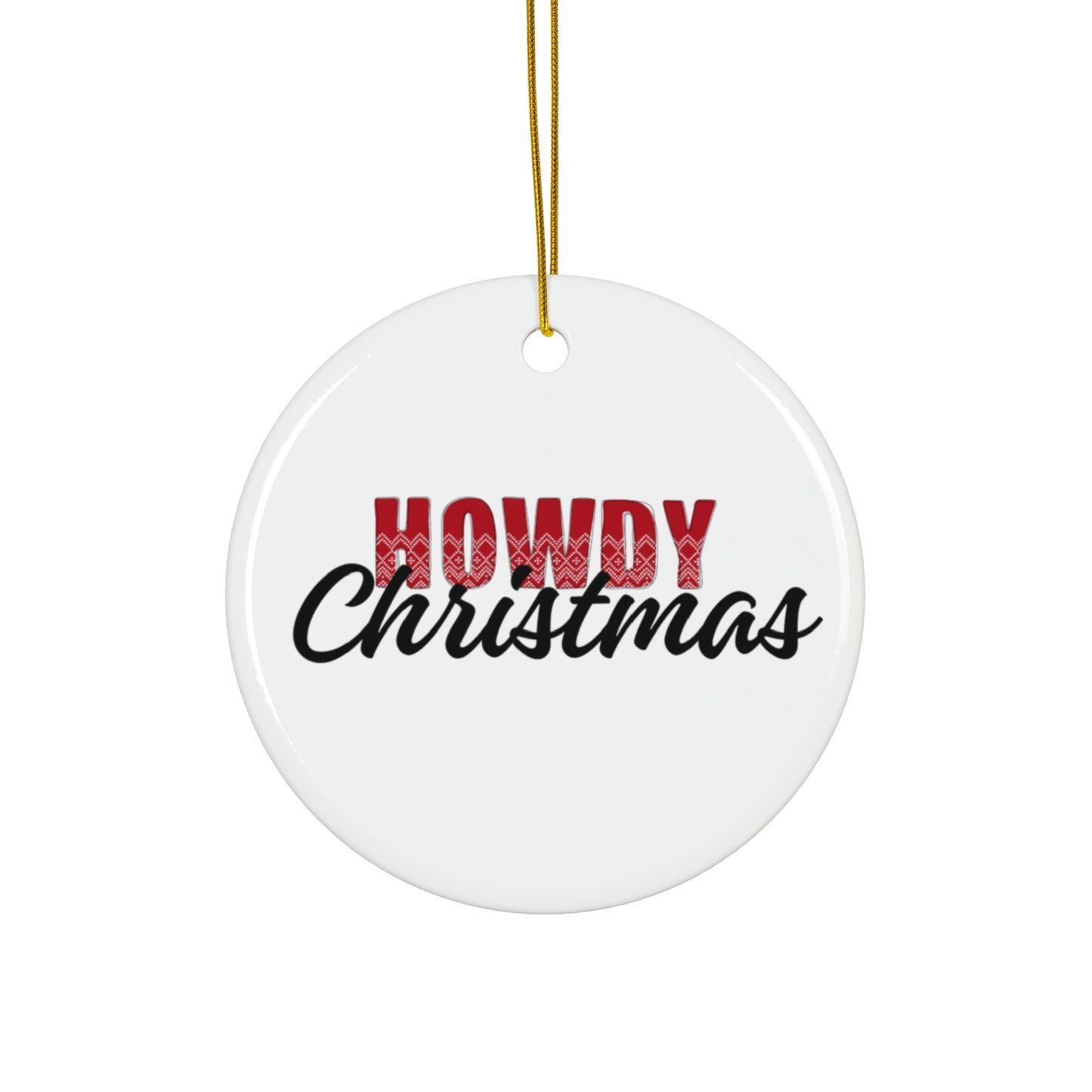 Howdy Christmas Ceramic Ornament